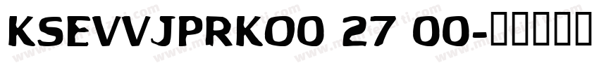 KSEVVJPRKO0 27 00字体转换